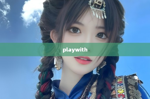 playwith